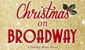 Southern Utah Weekend Events Guide features "Christmas on Broadway"