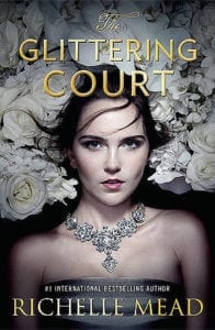Richelle Mead The Glittering Court book review
