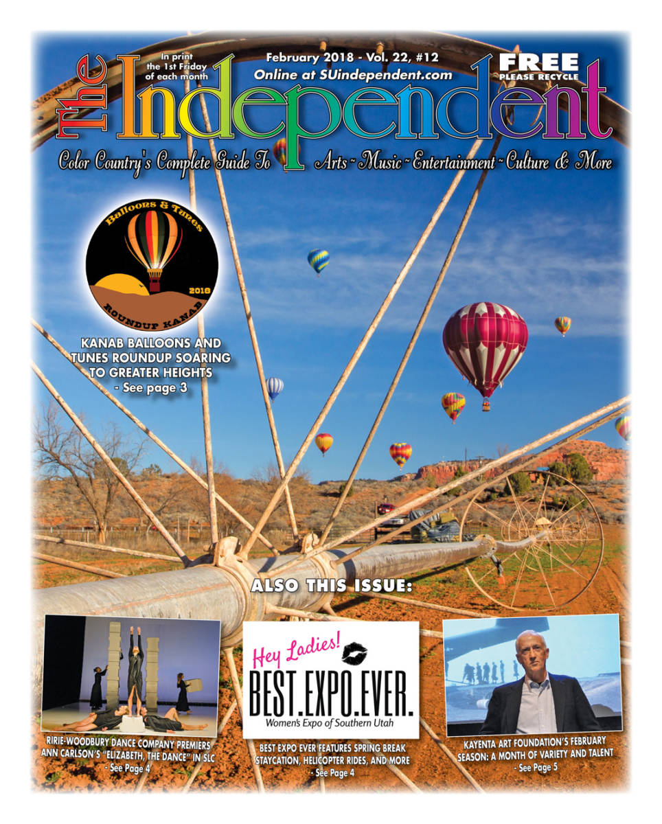 The Independent February 2018 (PDF) featuring Kanab Balloons & Tunes