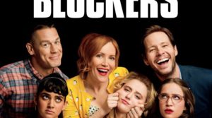 Movie Review: "Blockers" has plenty of heart to go along with its R-rated humor