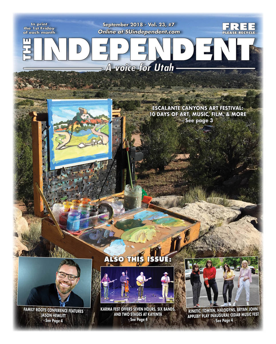 The Independent September 2018 (PDF) featuring Escalante Canyons Art Festival