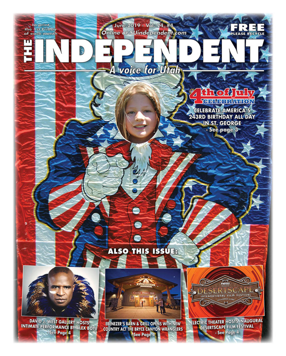 The Independent June 2019 PDF | St. George, Utah Independence Day