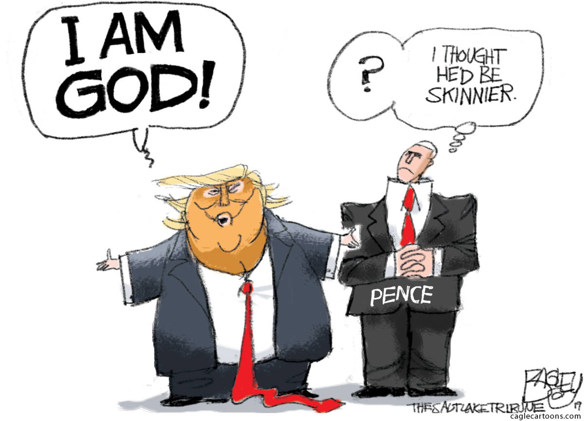 Oh My Gawd, Pat Bagley, Trump, Pence, The Chosen One, Chosen One, King of Israel, Second Coming, Messiah, messianic, delusions of grandeur, blasphemy, God, evangelicals, Christianity, Jews, Israel